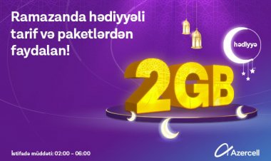 “Azercell”dən özəl Ramazan kampaniyasında 2GB hədiyyə