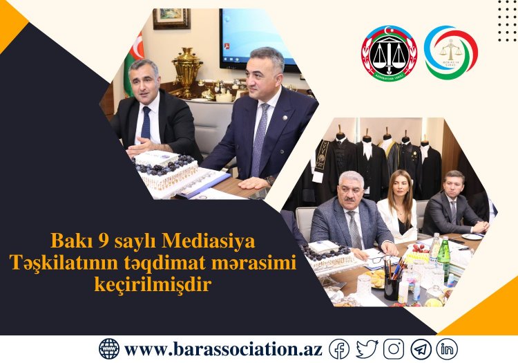 Bakı 9 saylı mediasiya təşkilatının ictimai təqdimat mərasimi