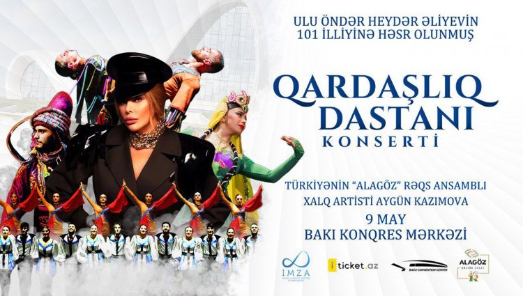 “Qardaşlıq dastan”ı adlı möhtəşəm konsert olacaq