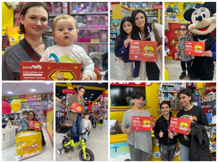 Supertoys şirkətindən analar və uşaqlara sürpriz!