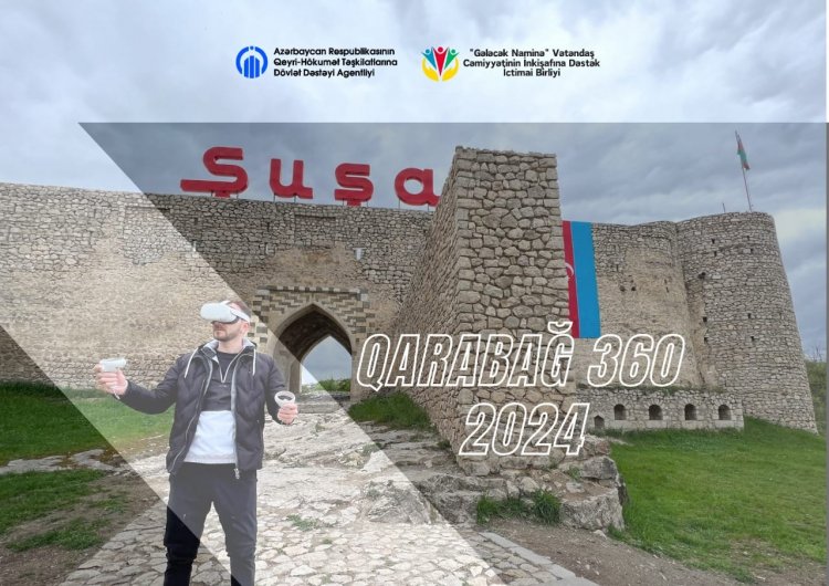 "Qarabağ 360" layihəsinin icrasına başlanıb 