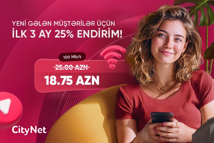 “CityNet”dən yeni abunəçilərə xüsusi endirim kampaniyası