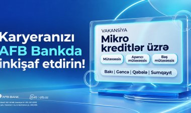 AFB bank mikrokedit sahəsi üzrə kütləvi vakansiya elan edir!